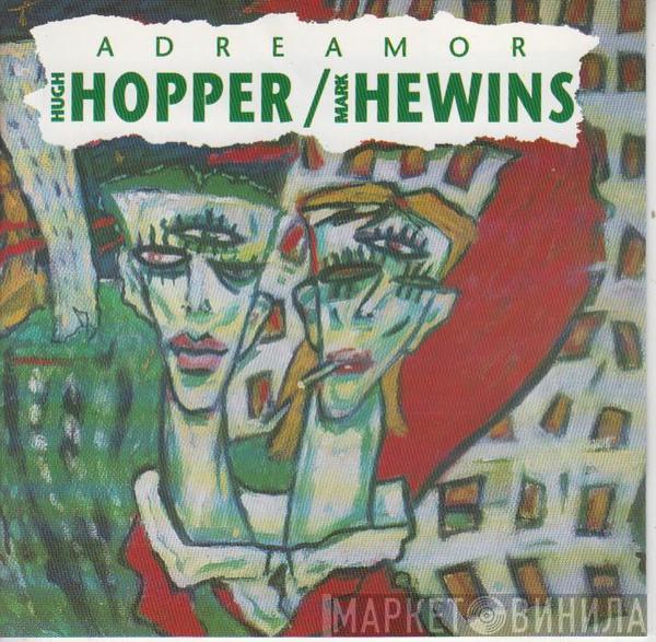 Hugh Hopper, Mark Hewins - Adreamor