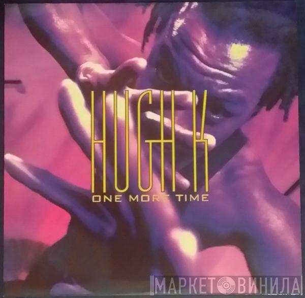  Hugh K.  - One More Time