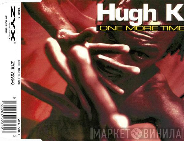  Hugh K.  - One More Time