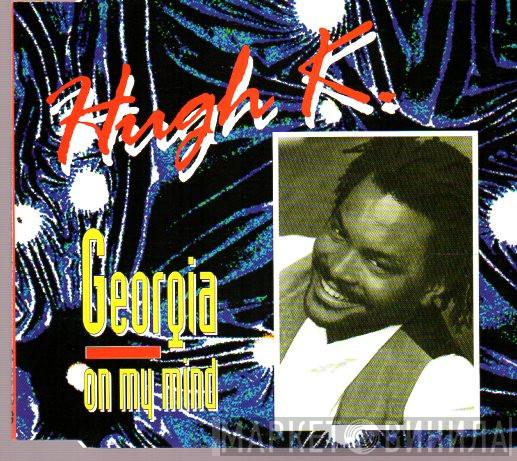 Hugh K. - Georgia On My Mind
