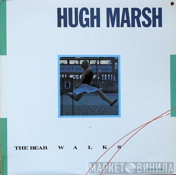 Hugh Marsh - The Bear Walks