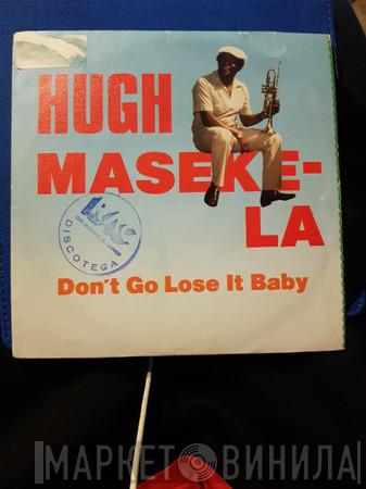  Hugh Masekela  - Don't Go Lose It Baby