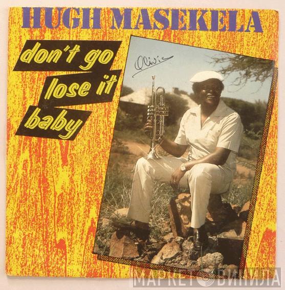  Hugh Masekela  - Don't Go Lose It Baby