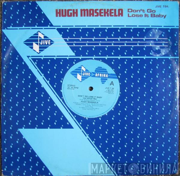  Hugh Masekela  - Don't Go Lose It Baby