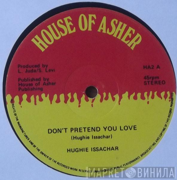 Hughie Izachaar - Don't Pretend You Love