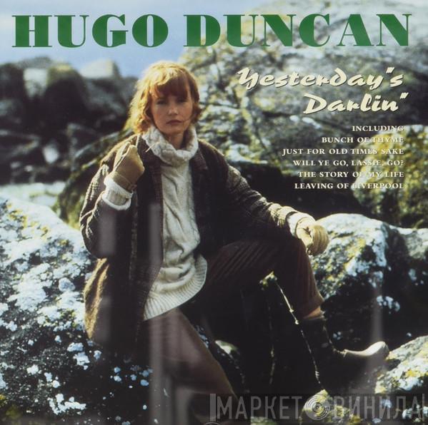 Hugo Duncan - Yesterday's Darlin'