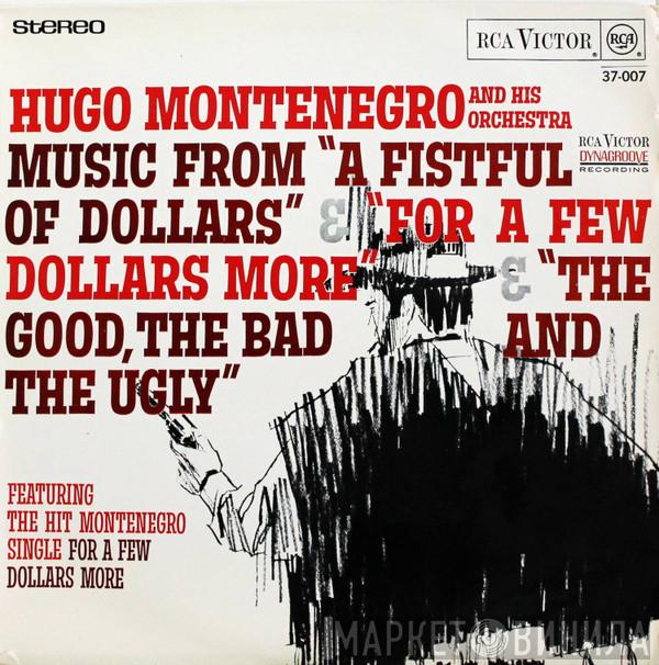  Hugo Montenegro And His Orchestra  - Music From "A Fistful Of Dollars", "For A Few Dollars More" & "The Good, The Bad And The Ugly"