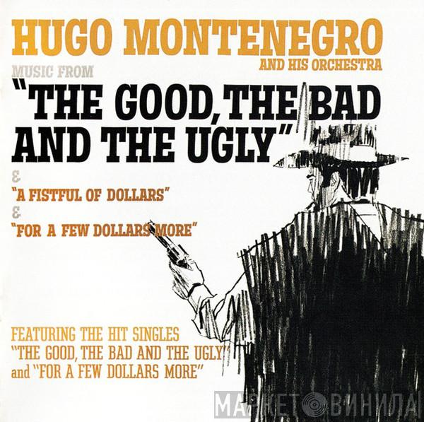  Hugo Montenegro And His Orchestra  - Music From "The Good, The Bad And The Ugly" & "A Fistful Of Dollars" & "For A Few Dollars More"