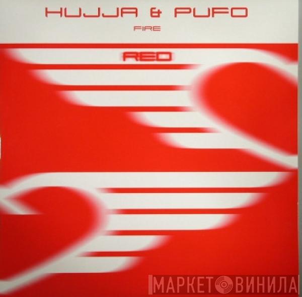 Hujja, Pufo - Fire