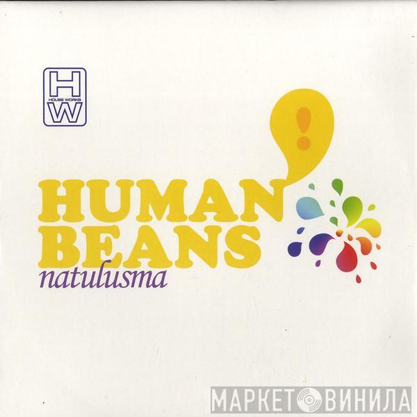 Human Beans  - Natulusma