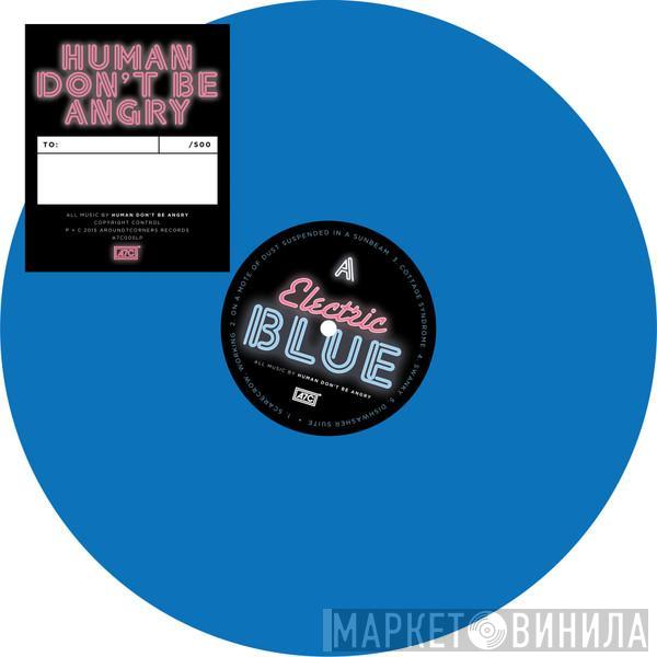 Human Don't Be Angry - Electric Blue