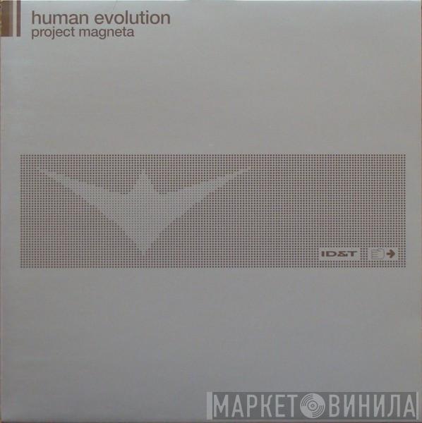 Human Evolution - Project Magneta