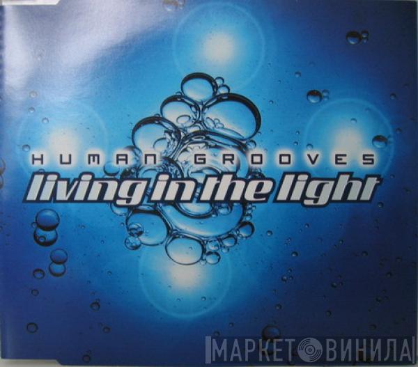  Human Grooves  - Living In The Light