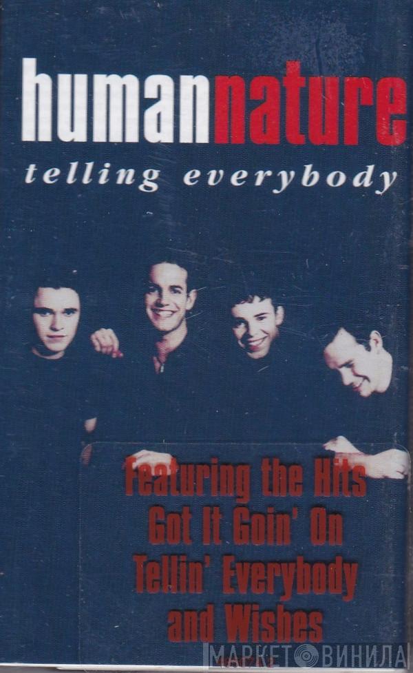  Human Nature  - Telling Everybody