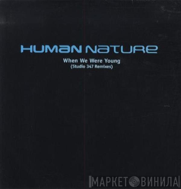 Human Nature - When We Were Young (Studio 347 Mixes)