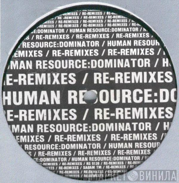 Human Resource - Dominator (Re-Remixes)