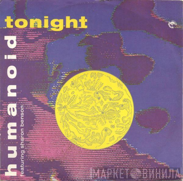 Humanoid, Sharon Benson - Tonight
