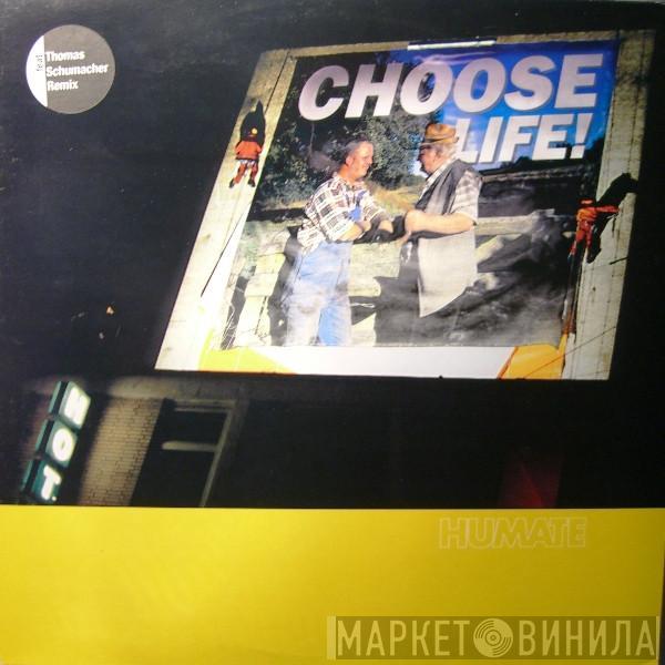 Humate - Choose Life