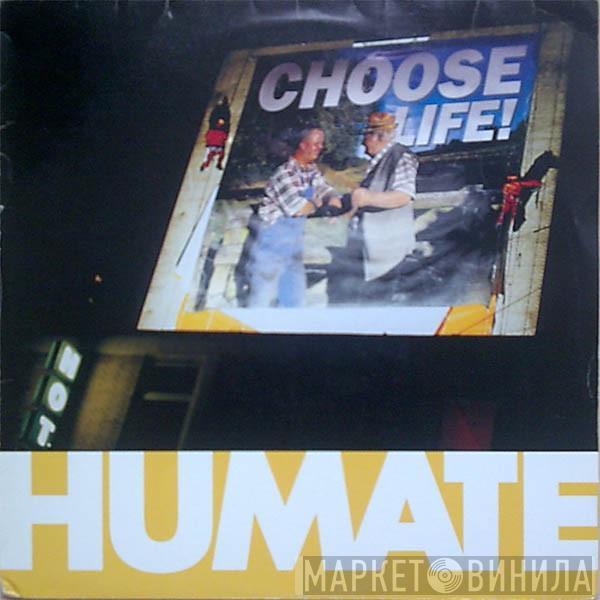 Humate - Choose Life