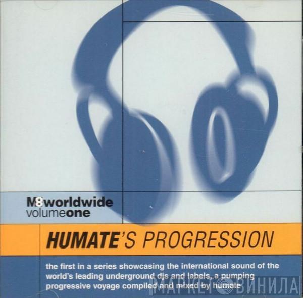 Humate - M8 Worldwide Volume One - Humate's Progression