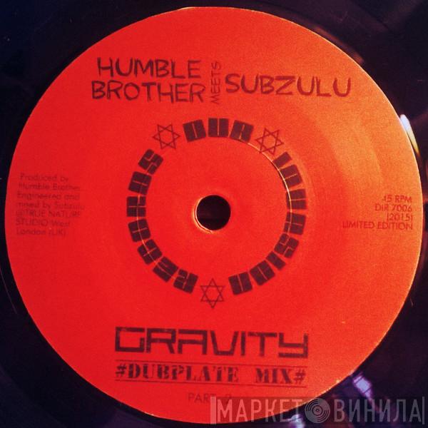 Humble Brother, Subzulu - Gravity
