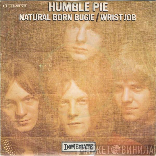 Humble Pie - Natural Born Bugie / Wrist Job