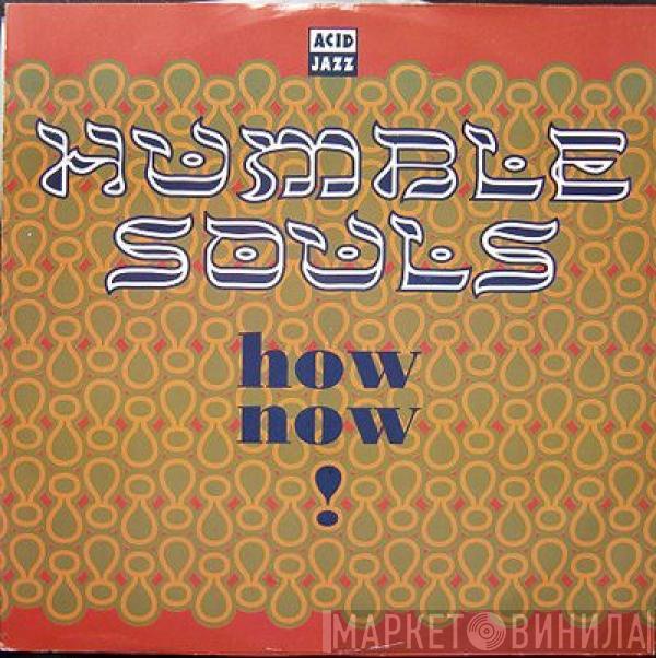 Humble Souls - How Now!