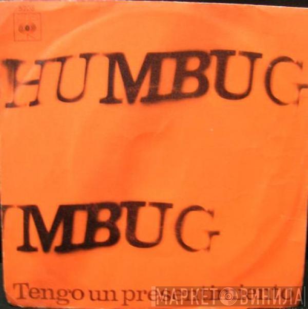 Humbug  - Tengo Un Presentimiento