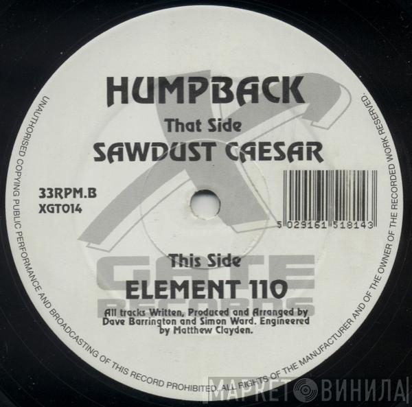 Humpback - Sawdust Caesar / Element 110