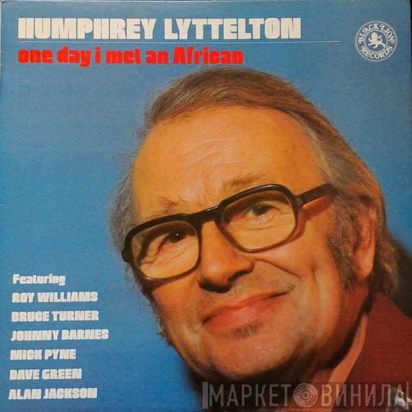 Humphrey Lyttelton - One Day I Met An African