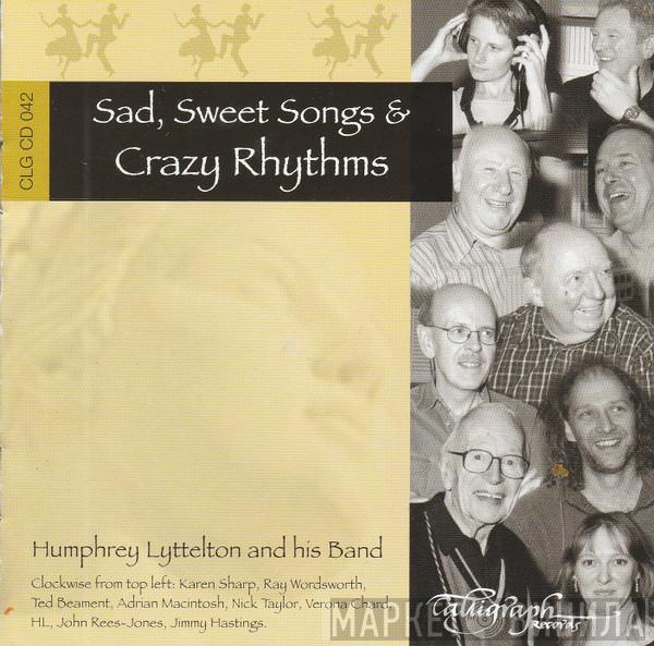 Humphrey Lyttelton - Sad, Sweet Song & Crazy Rhythms