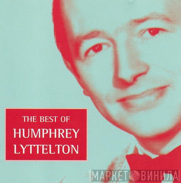 Humphrey Lyttelton - The Best Of Humphrey Lyttelton