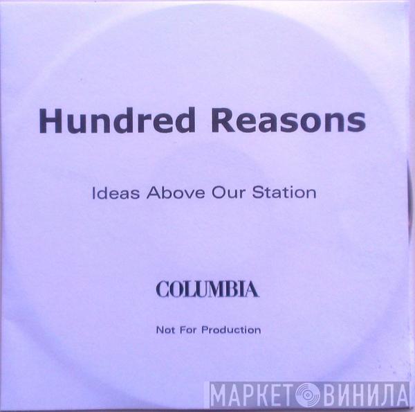  Hundred Reasons  - Ideas Above Our Station