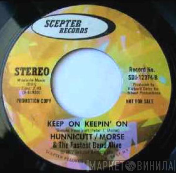 Hunnicutt / Morse & The Fastest Band Alive - If It Feels Good - Do It