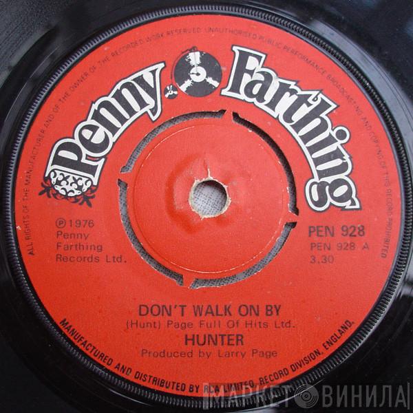 Hunter  - Don't Walk On By