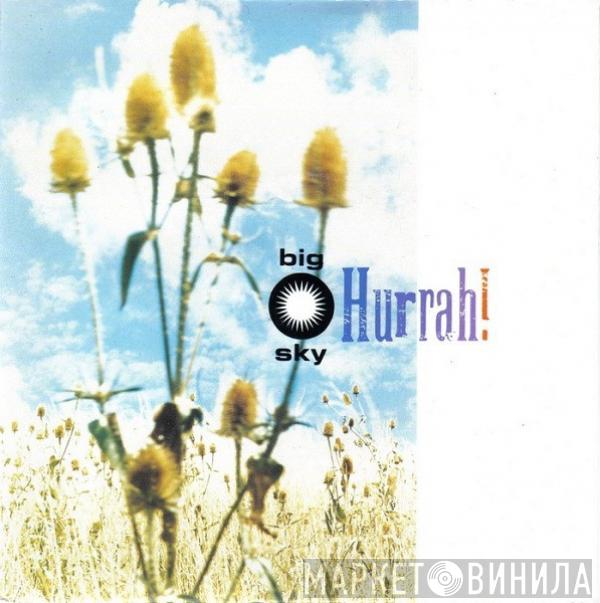 Hurrah! - Big Sky