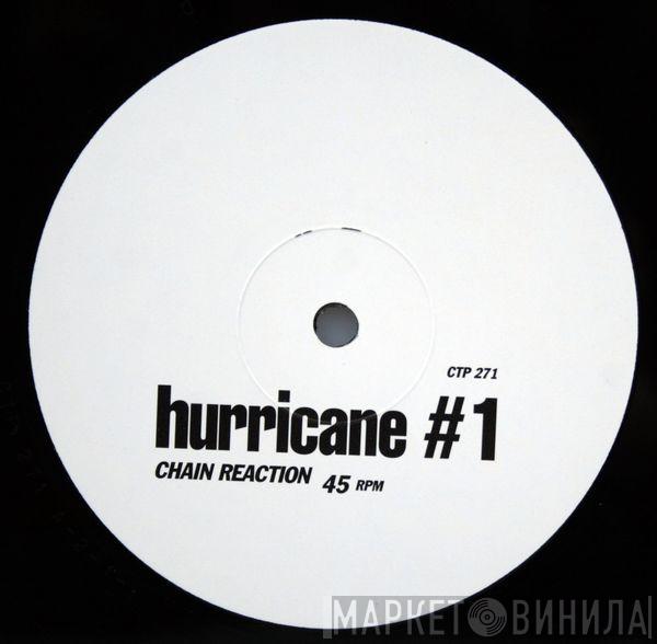 Hurricane #1 - Chain Reaction