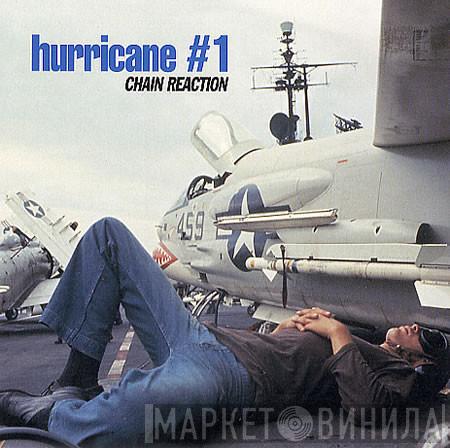 Hurricane #1 - Chain Reaction