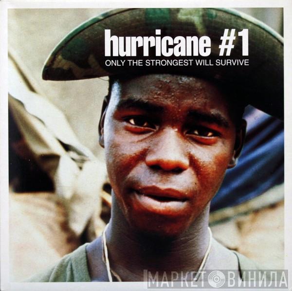 Hurricane #1 - Only The Strongest Will Survive