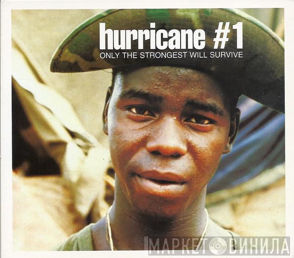 Hurricane #1 - Only The Strongest Will Survive