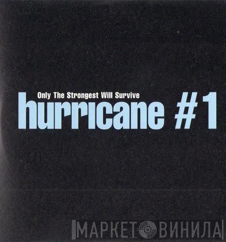 Hurricane #1 - Only The Strongest Will Survive