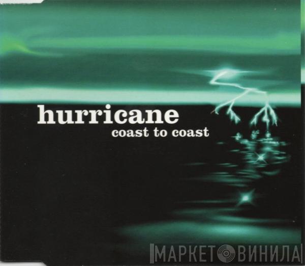 Hurricane  - Coast To Coast