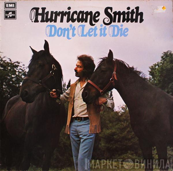 Hurricane Smith - Don't Let It Die