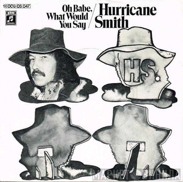  Hurricane Smith  - Oh Babe, What Would You Say