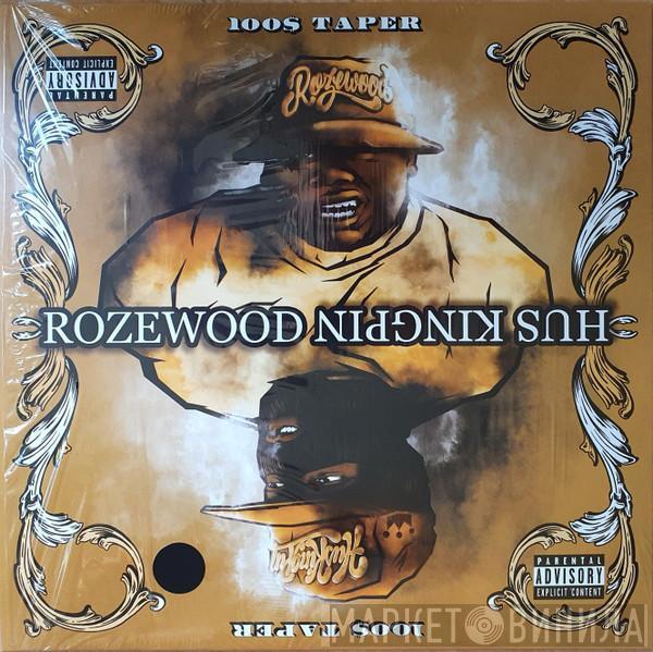 Hus, Rozewood - 100$ Taper