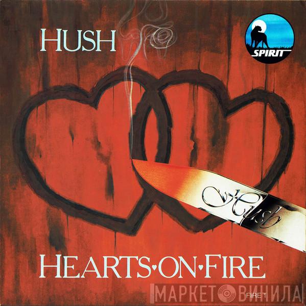 Hush  - Hearts On Fire