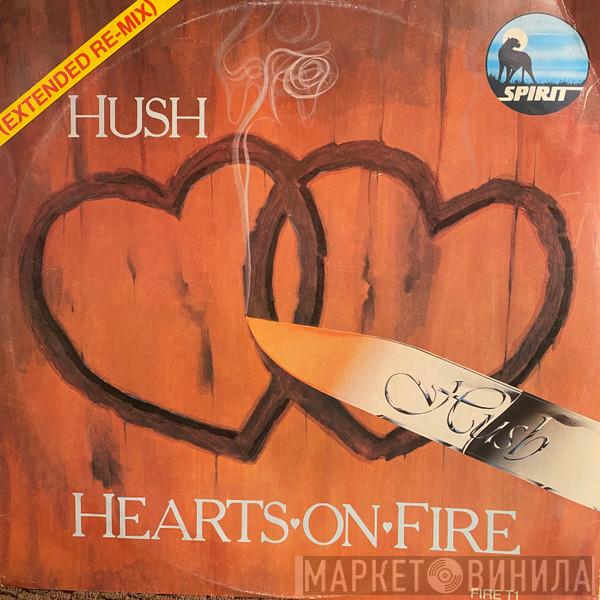  Hush   - Hearts On Fire