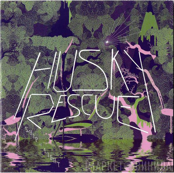 Husky Rescue - Ship Of Light