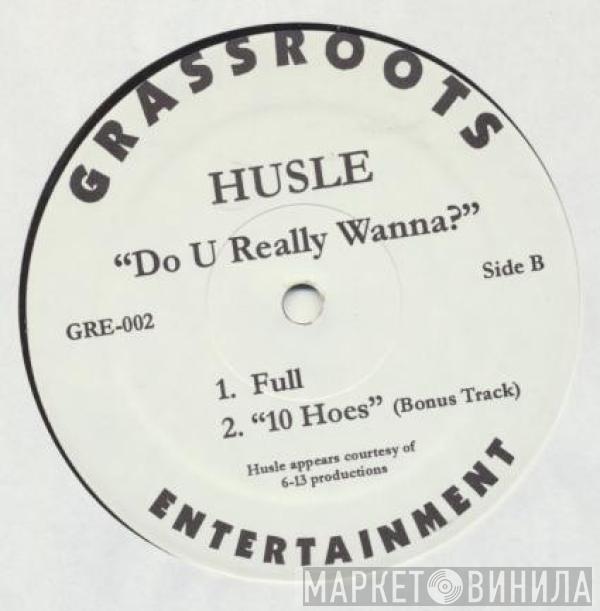 Husle - Do U Really Wanna?