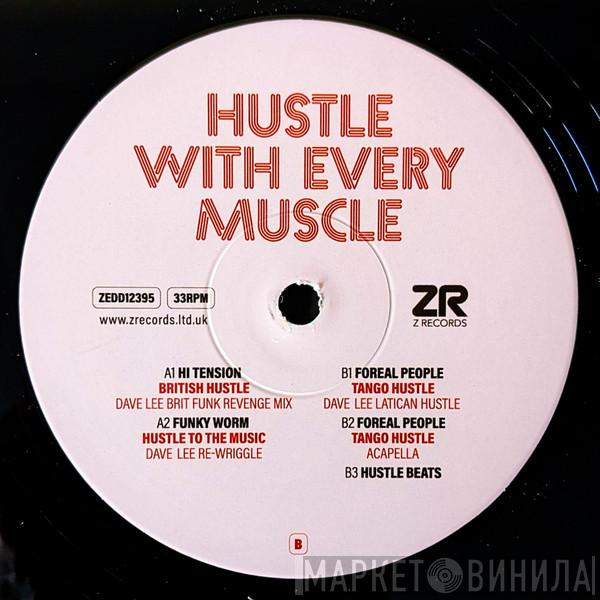  - Hustle With Every Muscle